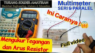 Mengukur Arus dan Tegangan Rangkaian Seri dan Paralel Resistor #VLOG54 Mengukur Arus dan Tegangan Rangkaian Seri dan Paralel Resistor #VLOG54