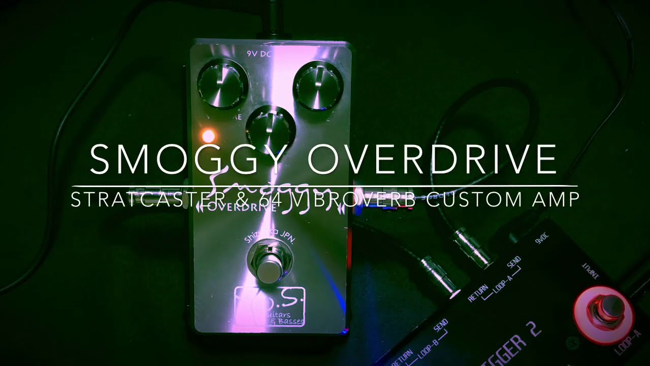 「Y.O.S.ギター工房 Smoggy Overdrive」を真空管アンプ（Fender 64 Vibroverb Custom）で試してみた