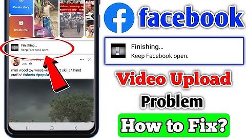 Keep Facebook Open Problem | How to fix Keep Facebook Open Problem | Facebook Video Upload Problem 