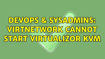 DevOps & SysAdmins: Virtnetwork Cannot Start Virtualizor KVM (2 Solutions!!)