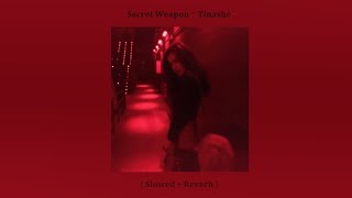 Secret Weapon ~ Tinashe ( Slowed   Reverb )