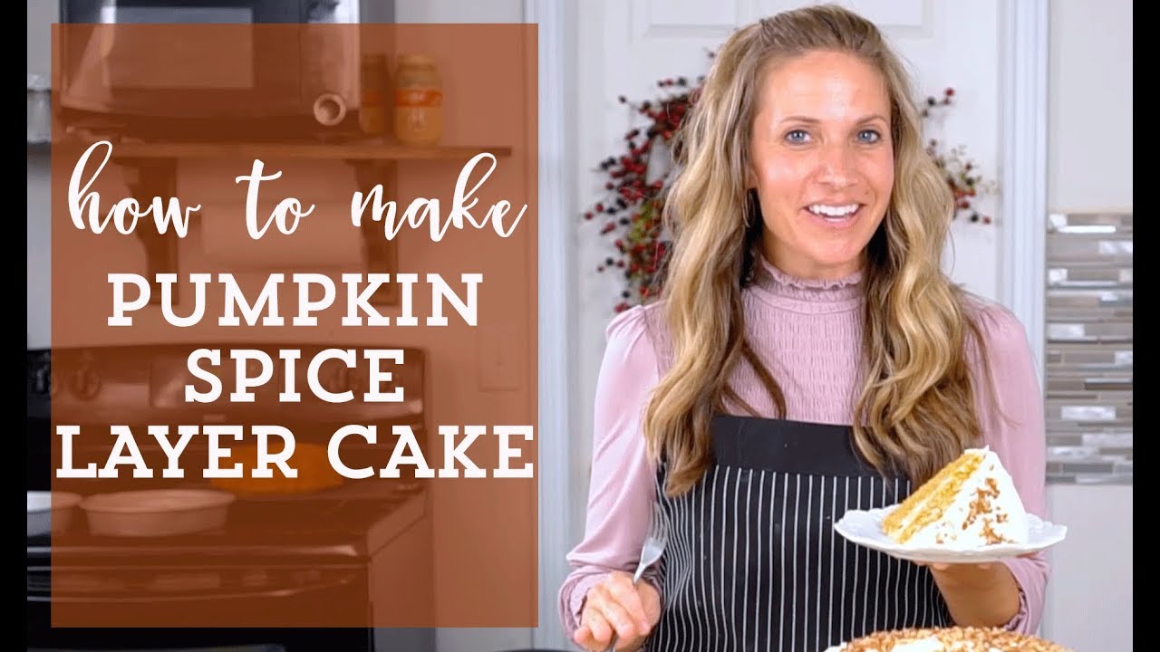 How to Make Homemade Pumpkin Spice Cake {Recipe Video} - YouTube