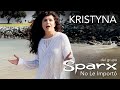 Kristyna del grupo SPARX - "No Le Importó"