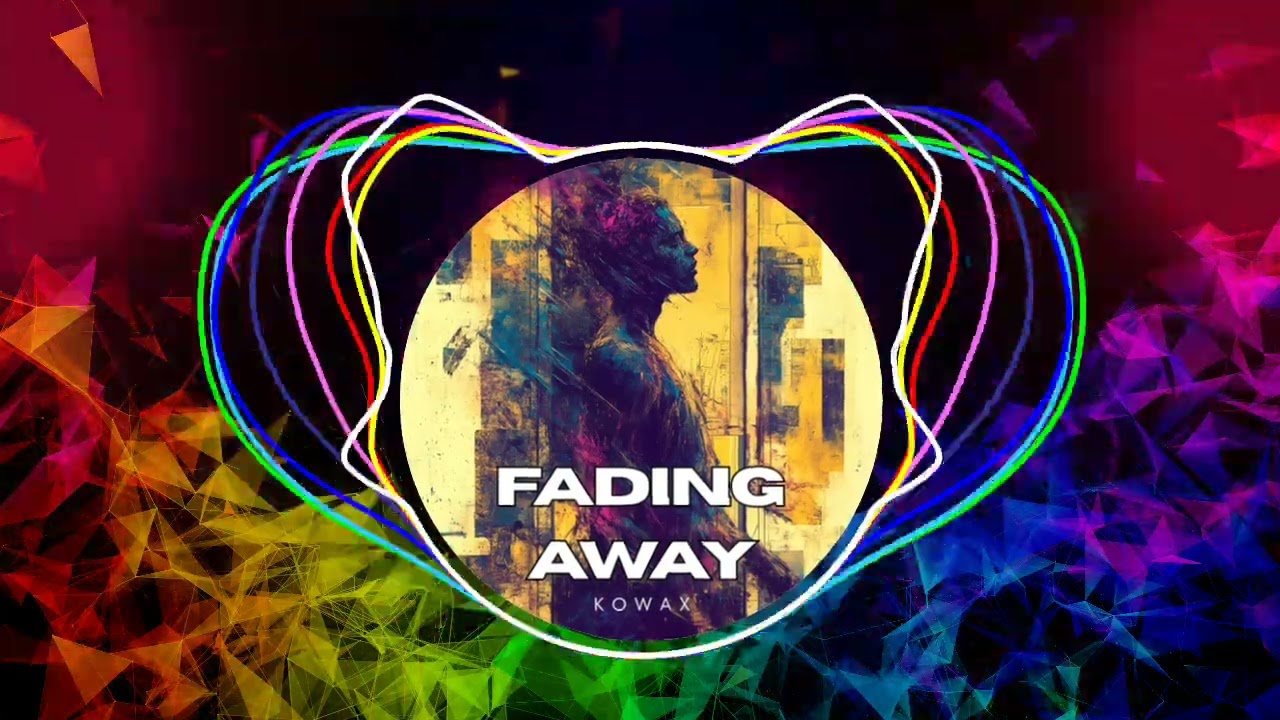 KowaX - Fading Away