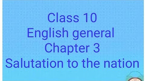 #English general #chapter 3# Salutation to the nation#