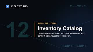 Build the Inventory Catalog and Service Defaults | FieldWorks Admin Tutorial