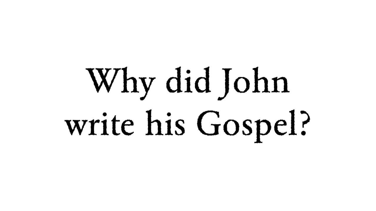Why did John write his Gospel? Faith Foundations with Dr. Todd Baker