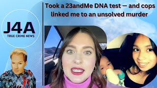 took 23andMe DNA test - and cops linked me to an unsolved crime| tragedy for girl and 10 Month Baby!