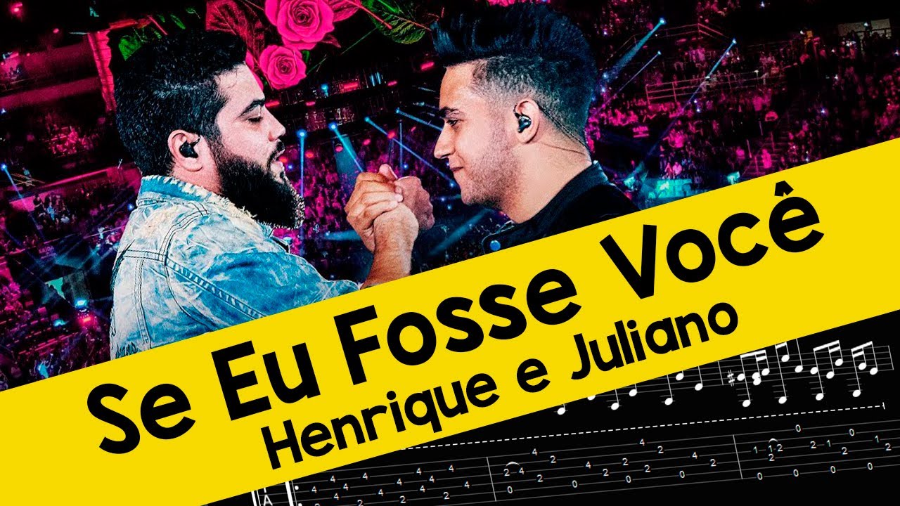Se Eu Fosse Voce Henrique E Juliano Letra