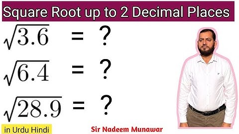 Find Square Root up to 2 decimal Places  3.6, 6.4 , 28.9 How find Square Root up to 2 decimal Places