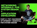 TCP Networking Concepts For System Design | Part 4 | Application & Platform Engineering