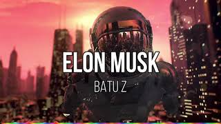 Batu Z - Elon Musk [Video] Resimi
