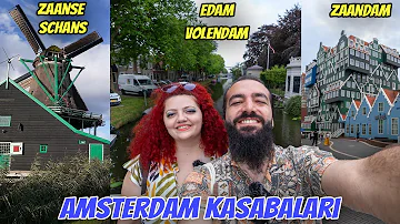 Amsterdam Köyleri: Kanallar ve Degirmenlerle Zaandam, Zaanse Schans, Edam, Volendam