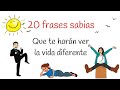 20 frases sabias que te harán ver la vida diferente