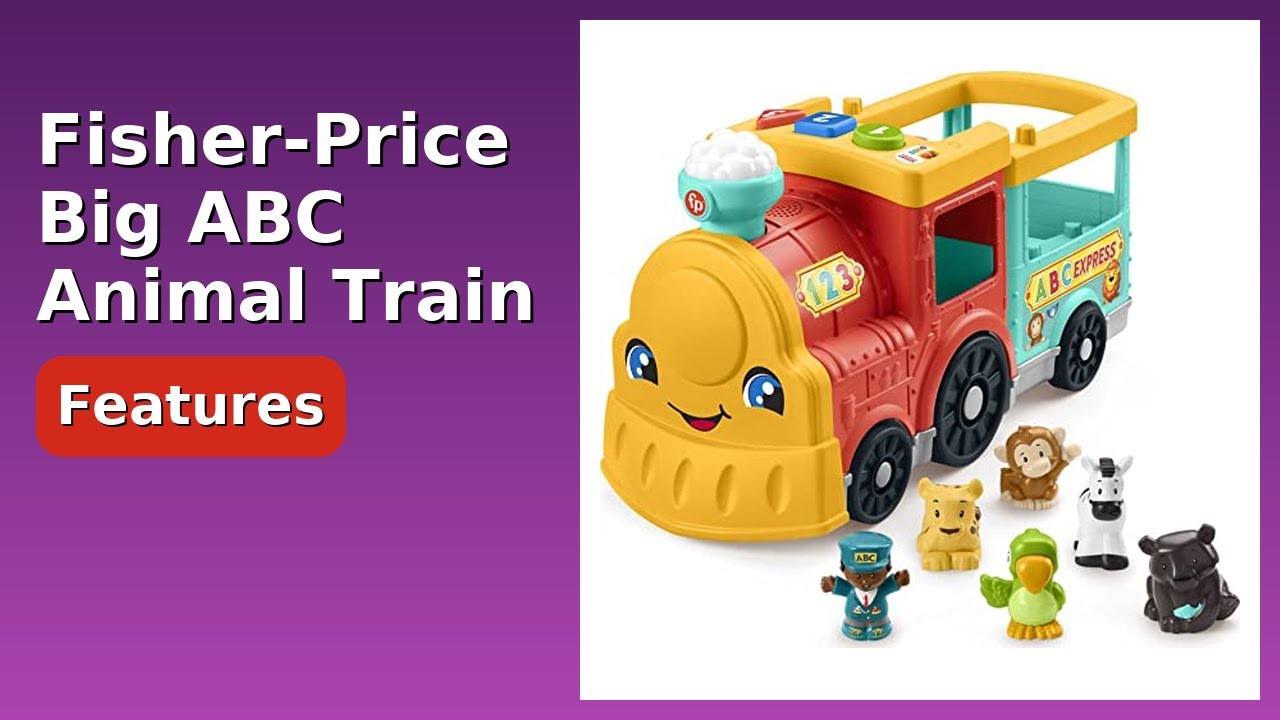 REVIEW (2026): Fisher-Price Big ABC Animal Train. ESSENTIAL details ...
