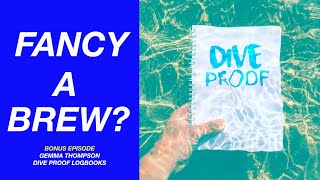 FANCY A BREW? (BONUS EPISODE) - Talking to Gemma Thompson of Dive Proof Logbooks
