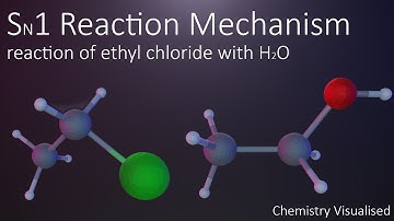 SN1 reaction mechanism | Ethyl chloride and H2O | Chemical reactions animation