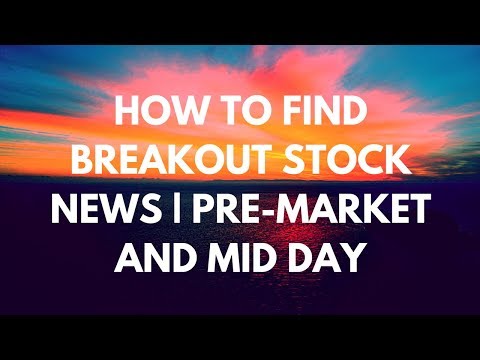 Come trovare Breakout Ordini Premarket e Mid Day