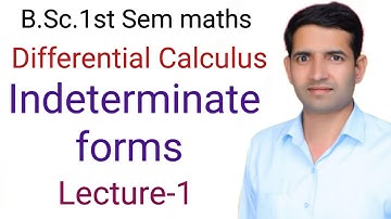 L-1 Indeterminate Forms  B.Sc. 1st sem maths Differential Calculus Jitendra kumar