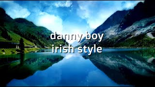 Irish Style Danny Boy karaoke songs karaoke lyrics