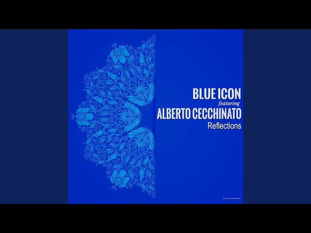 BLUE ICON & ALBERTO CECCHINATO - Reflections