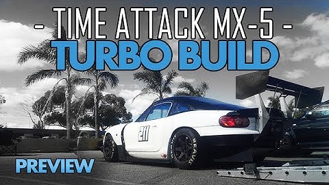 Time Attack MX-5 Miata TURBO Build - New Video Series ★Preview★