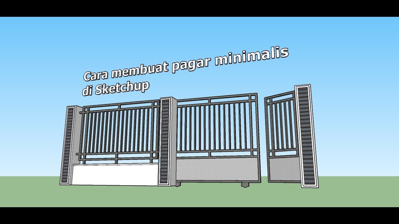 Cara membuat pagar minimalis sederhana di Sketchup YouTube