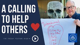 168: A Calling to Help Others | The Friday Feature | June 9, 2023