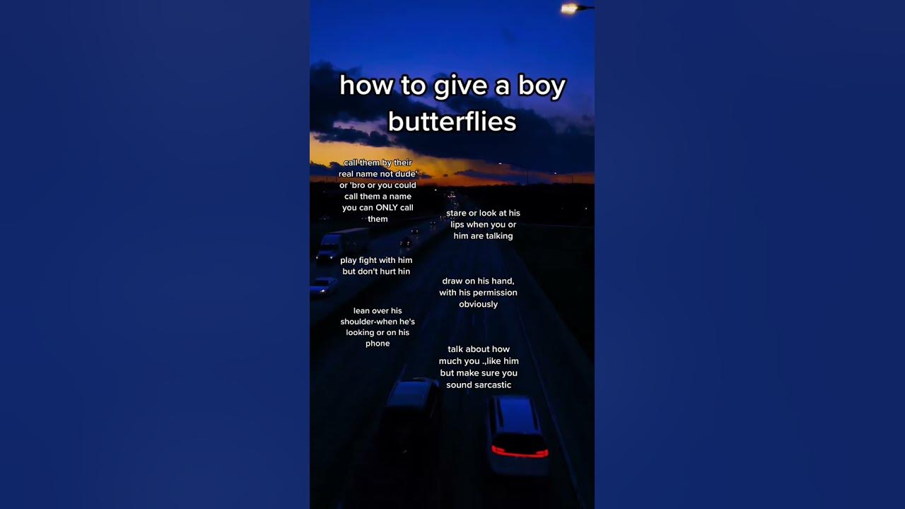 How to give a boy butterflies