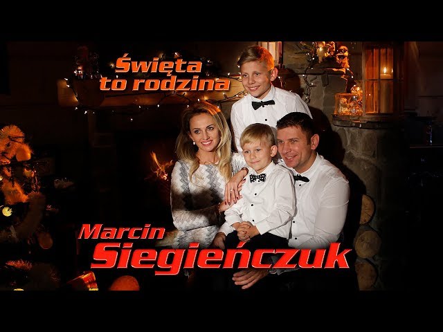 Marcin Siegieñczuk - wiêta To Rodzina