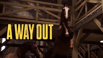 RELEASE THE HORSES!! - A WAY OUT