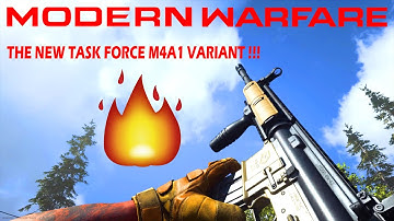 THE NEW TASK FORCE M4A1 VARIANT IN MODERN WARFARE !!!
