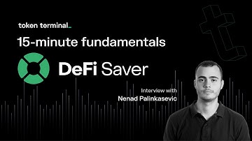 15-minute fundamentals with DeFi Saver | Token Terminal