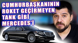 TC Cumhurbaşkanlığının Roket Bile Geçirmeyen Mercedes'i: Maybach S600 Guard