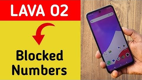Lava O2 me Blacklist me number kaise dale, How to add connect number in Blacklist Lava O2