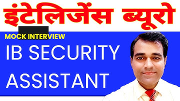 IB security assistant Interview 2023 | What questions are asked in the IB SA interview l PD Classes