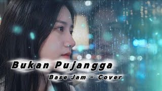 BUKAN PUJANGGA  (BASE JAM) - COVER   |   raiRaka MUSIC  