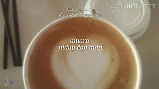 Download Lagu Story Wa Terbaru - HARUS MEMILIH (Cover By Chika Lutfi) MP3