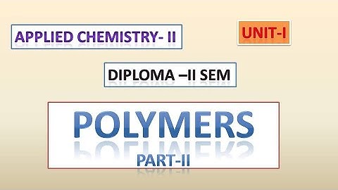 Polymers- Part-II, Classification based on origin, tacticity and elasticity || Diploma (Engineering)