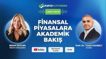 #CANLI Finansal Piyasalara Akademik Bakış l Prof. Dr. Yusuf Kaderli l Info Yatırım