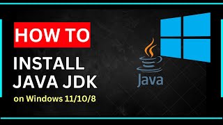 How to Install Java JDK on Windows 11:10:8 without an Expert Install in One Shot!