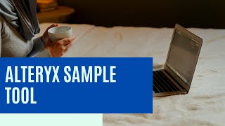 Famous Sample Tool Alteryx Net Worth
