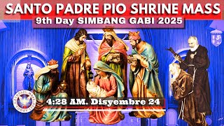 SIMBANG GABI | DAY 9 Misa de Gallo  Santo Padre Pio Shrine LIVE MASS TODAY DEC 24, 2025  4:31a.m.