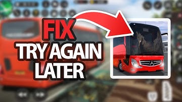 How To Fix Bus Simulator Ultimate Try Again Later Error | Easy Quick Solution