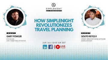 Gary Fowler & Solito Reyes II: How SIMPLENIGHT Revolutionizes Travel Planning
