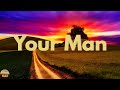 Josh Turner - Your Man (Lyrics)