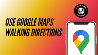 How to Use Google Maps Walking Directions