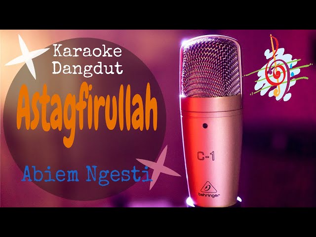 Karaoke Astagfirullah - Abiem Ngesti (Karaoke Dangdut Lirik Tanpa Vocal) class=