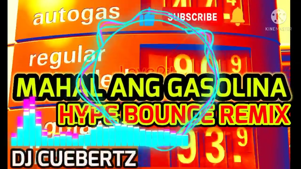 MAHAL ANG GASOLINA 2022 [ HYPE BOUNCE REMIX ] - DJ CUEBERTZ