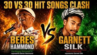 Beres Hamond VS Garnet Silk 30 VS 30 Hit Songs